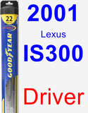 Driver Wiper Blade for 2001 Lexus IS300 - Hybrid