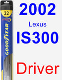 Driver Wiper Blade for 2002 Lexus IS300 - Hybrid