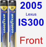 Front Wiper Blade Pack for 2005 Lexus IS300 - Hybrid