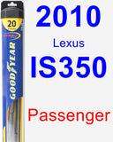 Passenger Wiper Blade for 2010 Lexus IS350 - Hybrid