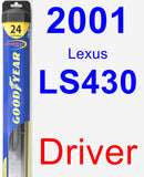 Driver Wiper Blade for 2001 Lexus LS430 - Hybrid