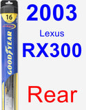 Rear Wiper Blade for 2003 Lexus RX300 - Hybrid