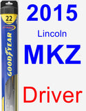 Driver Wiper Blade for 2015 Lincoln MKZ - Hybrid