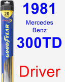 Driver Wiper Blade for 1981 Mercedes-Benz 300TD - Hybrid