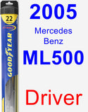 Driver Wiper Blade for 2005 Mercedes-Benz ML500 - Hybrid