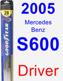 Driver Wiper Blade for 2005 Mercedes-Benz S600 - Hybrid