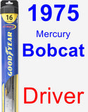 Driver Wiper Blade for 1975 Mercury Bobcat - Hybrid