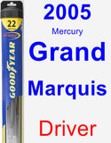 Driver Wiper Blade for 2005 Mercury Grand Marquis - Hybrid