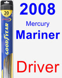 Driver Wiper Blade for 2008 Mercury Mariner - Hybrid