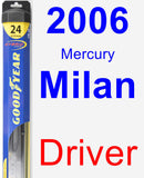 Driver Wiper Blade for 2006 Mercury Milan - Hybrid