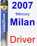 Driver Wiper Blade for 2007 Mercury Milan - Hybrid