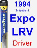 Driver Wiper Blade for 1994 Mitsubishi Expo LRV - Hybrid