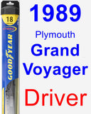 Driver Wiper Blade for 1989 Plymouth Grand Voyager - Hybrid