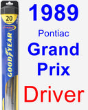 Driver Wiper Blade for 1989 Pontiac Grand Prix - Hybrid