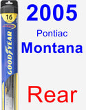 Rear Wiper Blade for 2005 Pontiac Montana - Hybrid