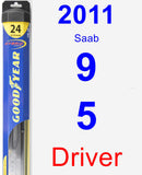 Driver Wiper Blade for 2011 Saab 9-5 - Hybrid