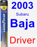 Driver Wiper Blade for 2003 Subaru Baja - Hybrid