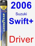 Driver Wiper Blade for 2006 Suzuki Swift+ - Hybrid