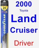 Driver Wiper Blade for 2000 Toyota Land Cruiser - Hybrid