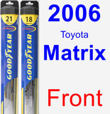 Front Wiper Blade Pack for 2006 Toyota Matrix - Hybrid