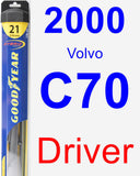 Driver Wiper Blade for 2000 Volvo C70 - Hybrid